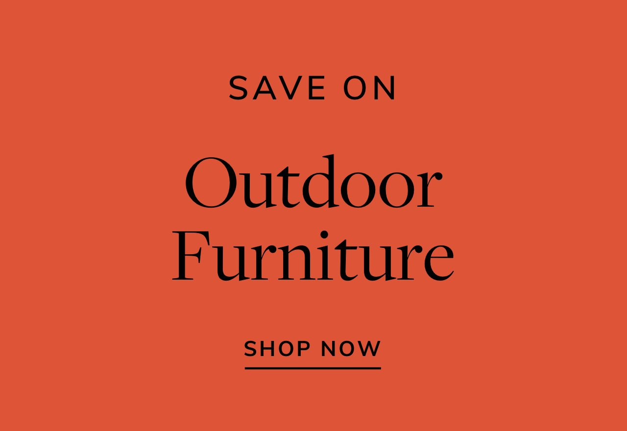 Save on Outdoor Furniture