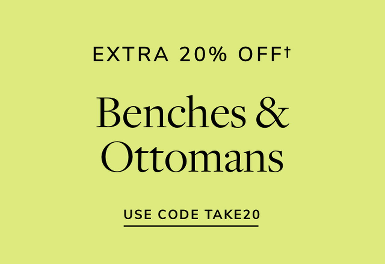 Extra 20% off Benches & Ottomans