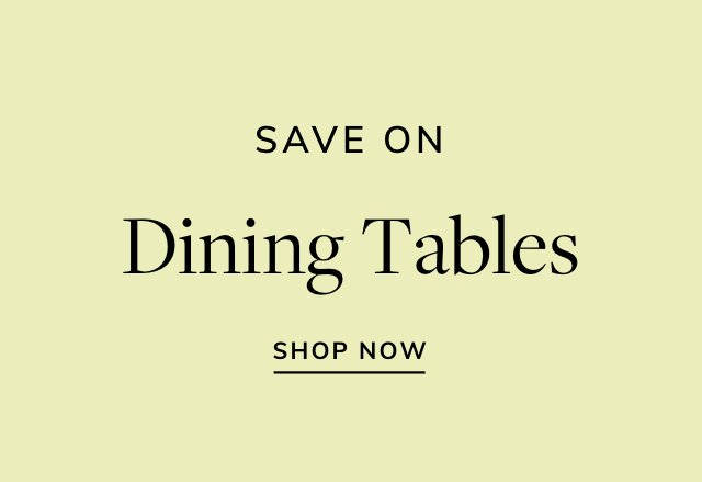 Save on Dining Tables