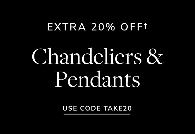 Extra 20% off Chandeliers & Pendants