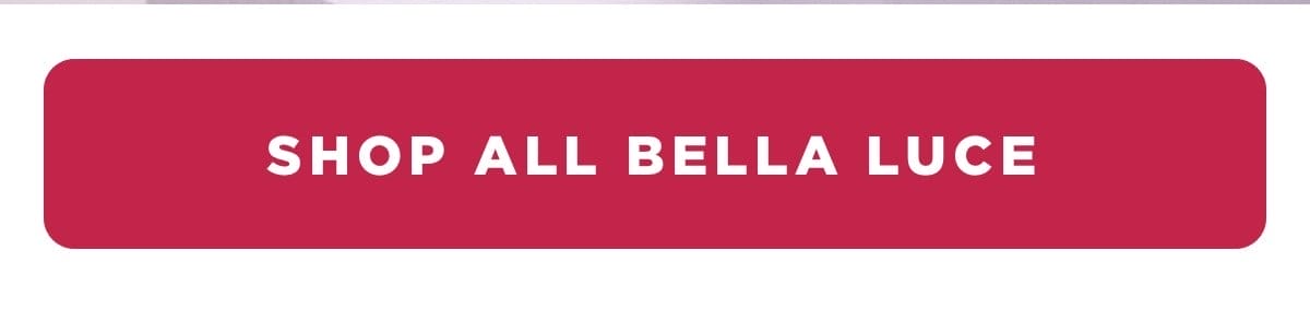 Shop All Bella Luce