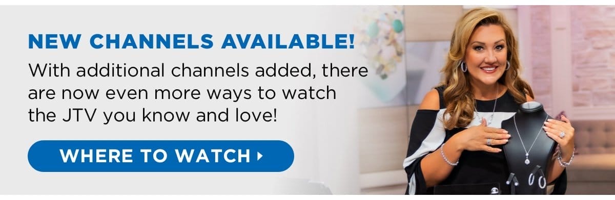 With additional channels added, there are now even more ways to watch the JTV you know and love!