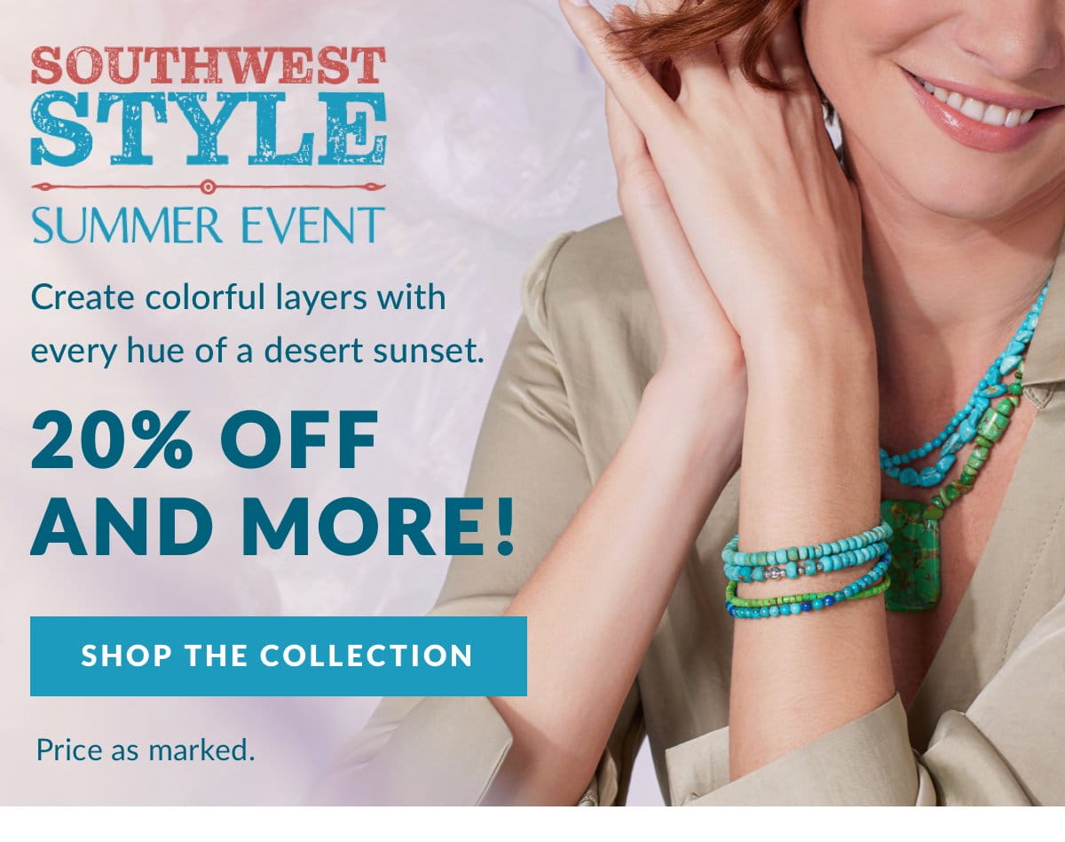 Shop Southwest Style jewelry 20% off and more. Price as marked.