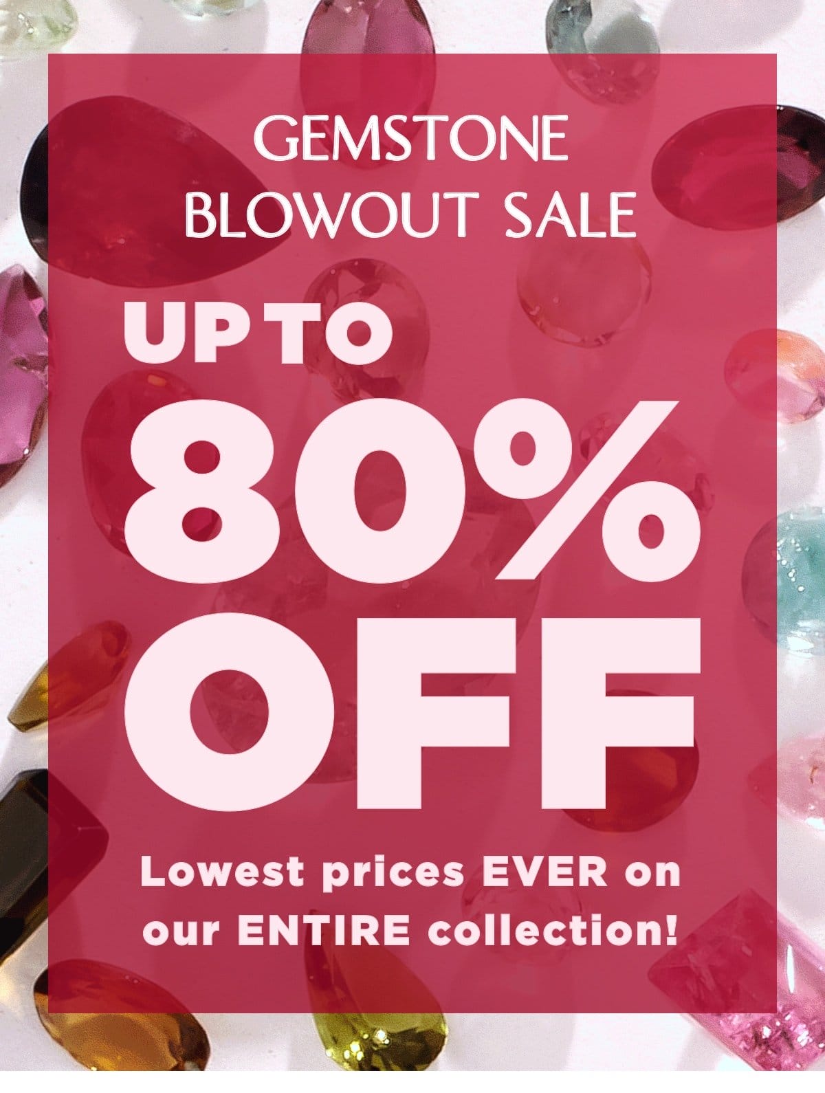 Gemstone Blowout Sale