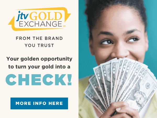 JTV Gold Exchange: Your golden opportunity to turn your gold into a check!