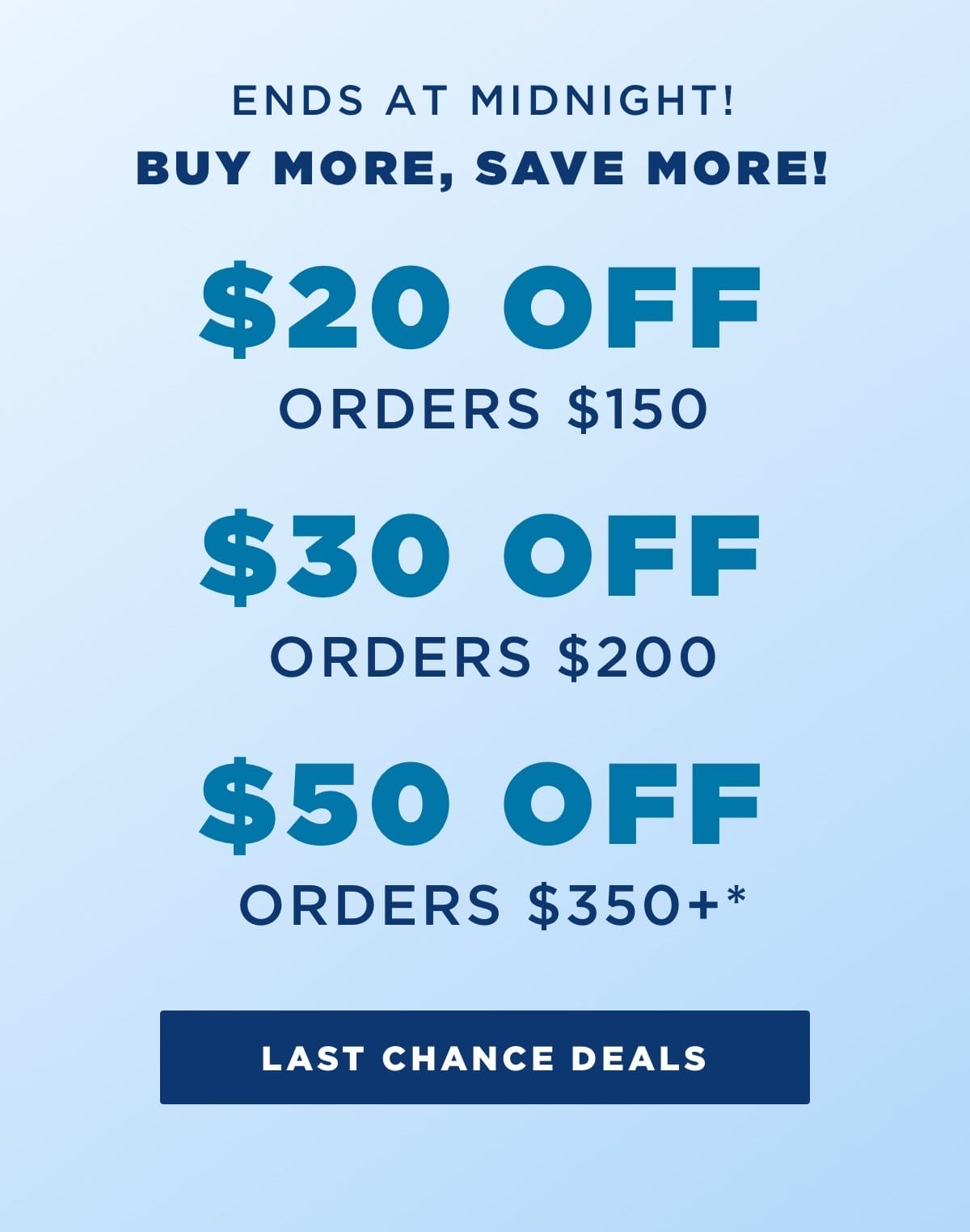 Buy more, save more up to \\$50 off your order
