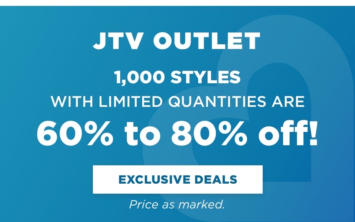 Shop JTV Outlet 60%-80% off. Price as marked