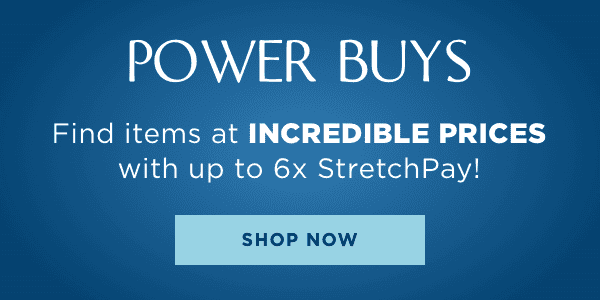 Shop power buys with StretchPay up to 6x