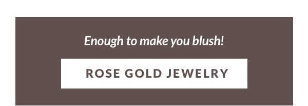 Shop rose gold jewelry