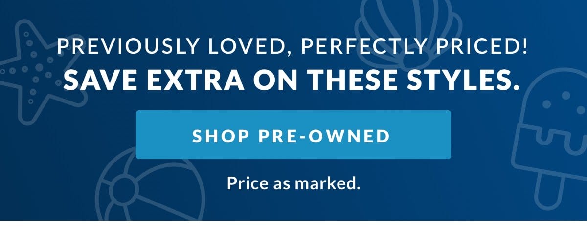 Shop pre-owned items with incredible savings