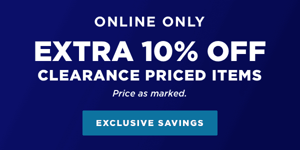 Online Only: Extra 10% off clearance priced items. Price as marked
