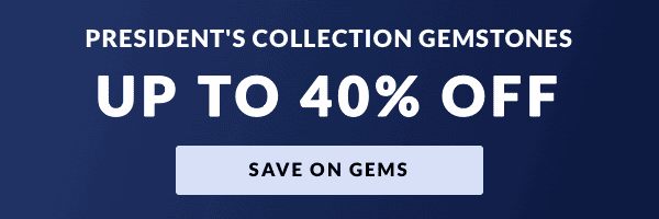 President's Collection Gemstones Up to 40% Off