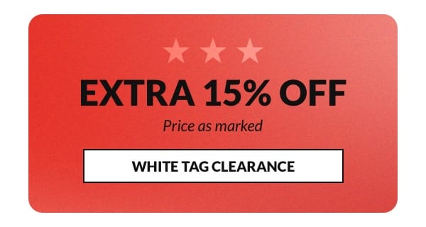 White Tag Clearance extra 15% off. Price as marked.