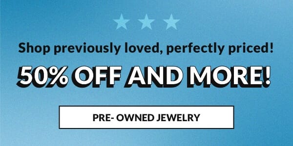 Shop Pre-Owned Jewelry 50% off and more!