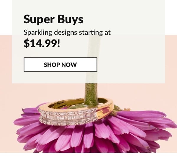 Shop Super Buys starting at \\$14.99 