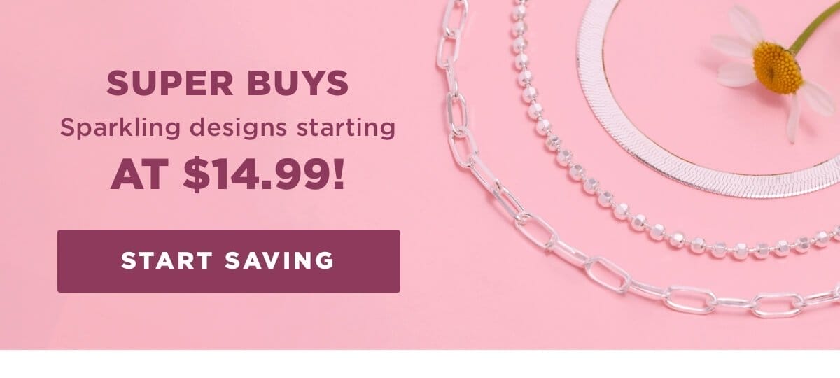 Super Buys starting at \\$14.99!