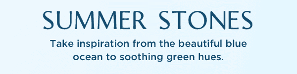 Shop Summer Stone Styles