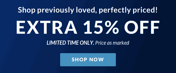 EXTRA 15% off Pre-Owned. LIMITED TIME ONLY. Price as marked.