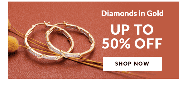 Up to 50% Off Diamonds in Gold Jewelry 