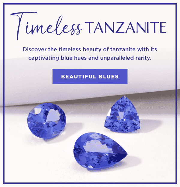 Tanzanite stones you need in your collection!