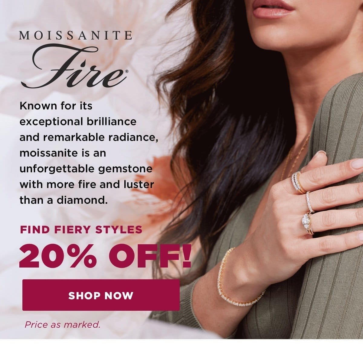 Shop Moissanite Fire 20% Off. Price as marked. 