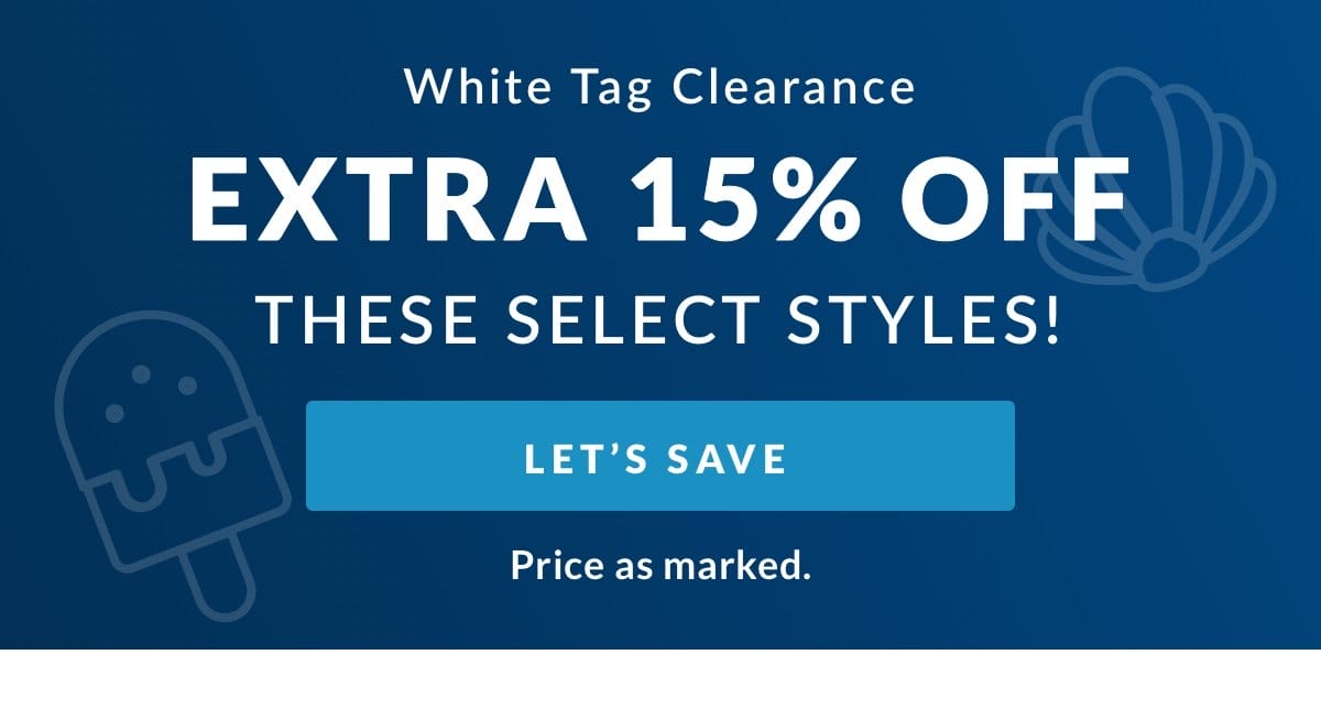 Shop white tag clearance extra 15% off. Price as marked