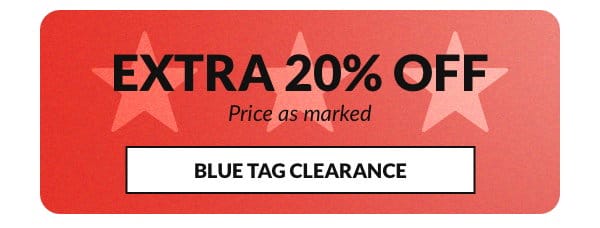 Shop an Extra 20% off clearance. Price as marked.