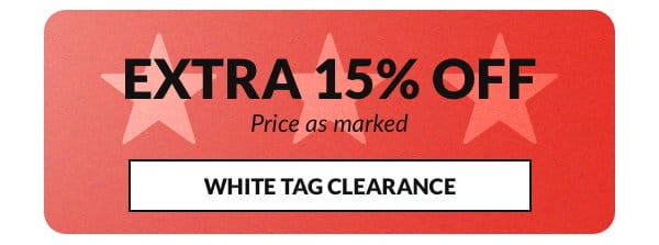 Shop an Extra 15% off clearance. Price as marked.