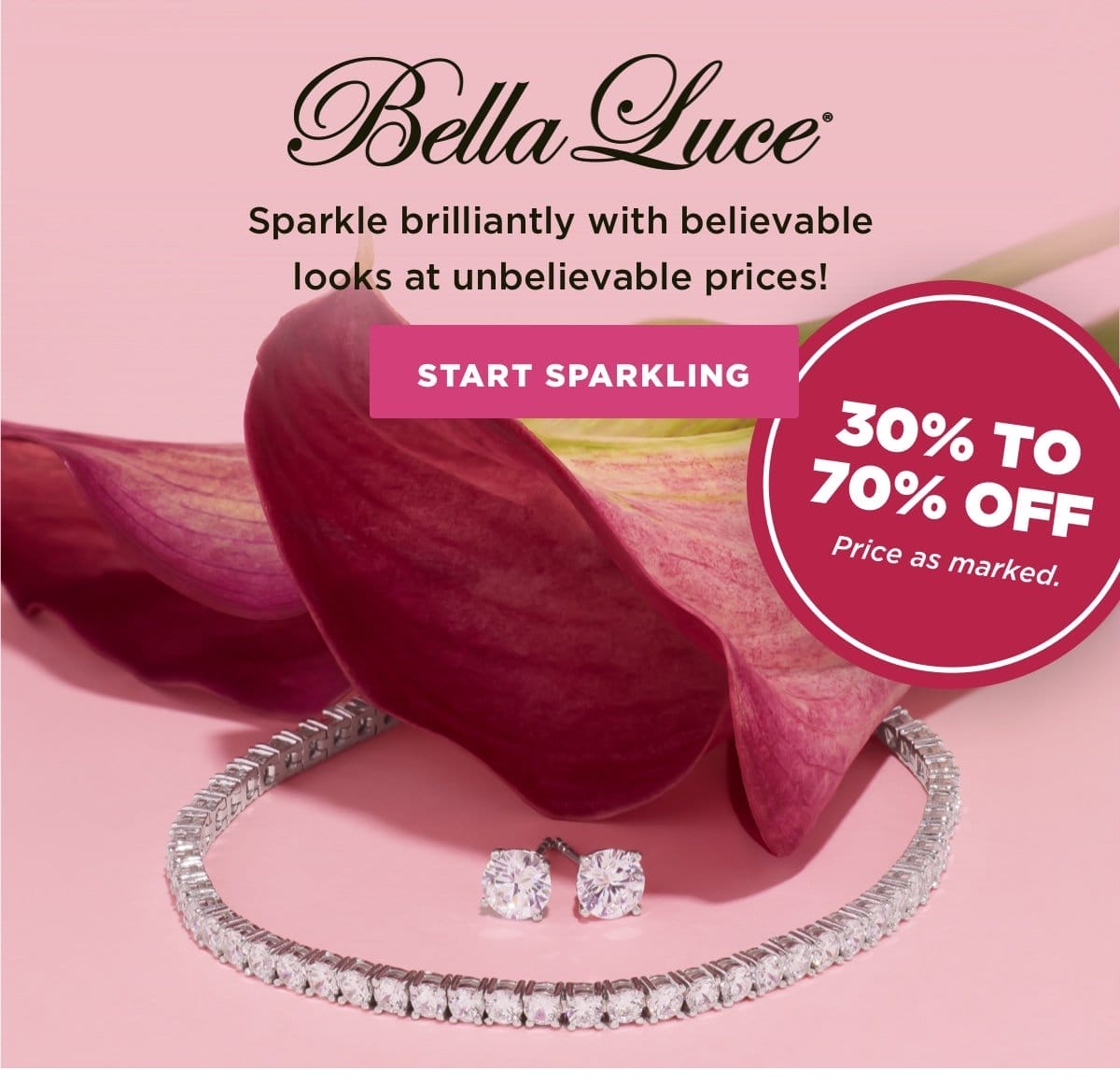 Bella Luce Event Shop 30%-70% Off Bella Luce. Price as marked. 