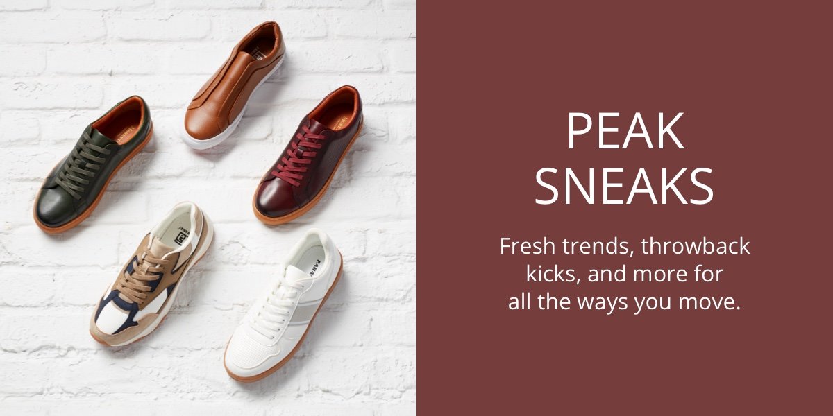 Peak Sneaks|Fresh trends, throwback kicks, and more for all the ways you move.