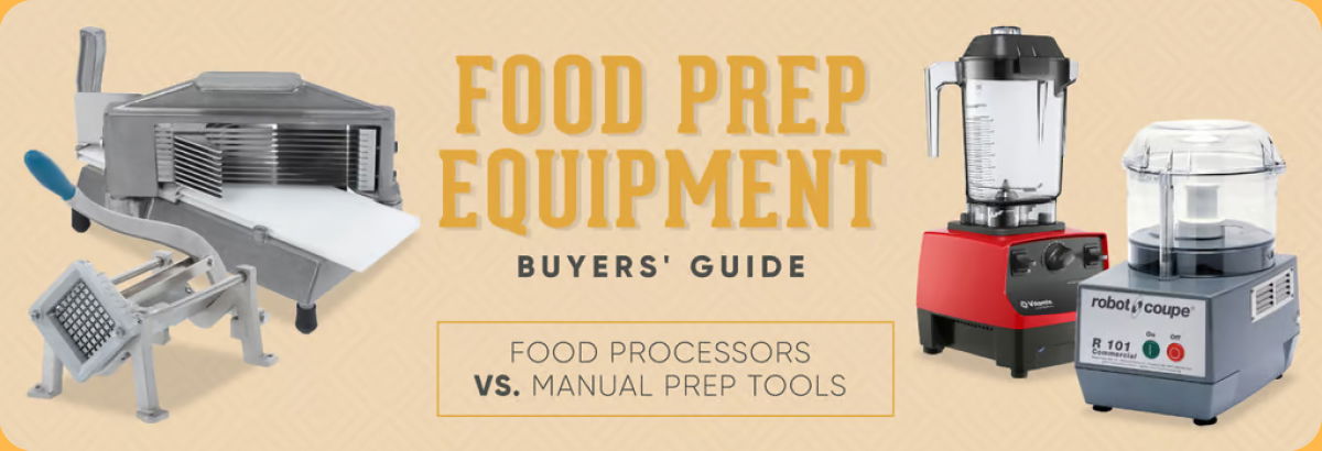 Food Prep Equipment Buyers' Guide