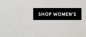 SHOP WOMEN'S >