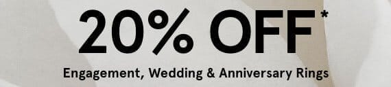 20% OFF FOR ENGAGEMENT, WEDDING &ANNIVERSARY RINGS.