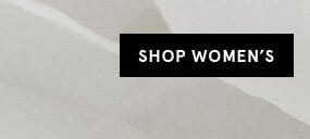 SHOP WOMEN'S >