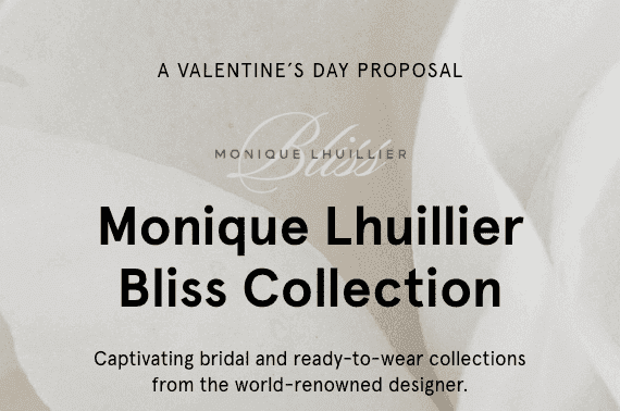 Monique Lhuillier Bliss Collection. Captivating bridal and ready-to-wear collections from the world-renowned designer.