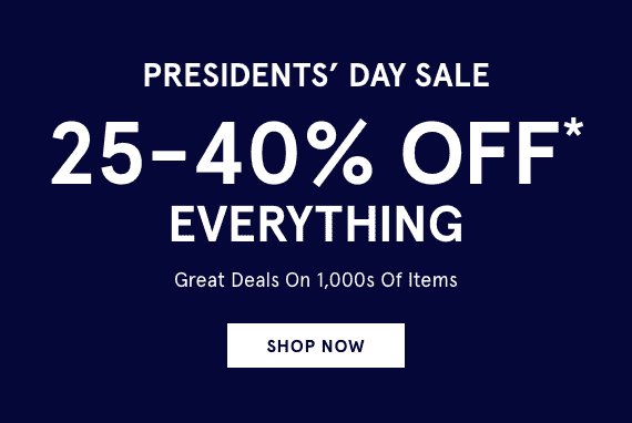 President's Day Sale! 25-40% OFF* Everything! Great Deals On 1000s Of Items. Shop Now