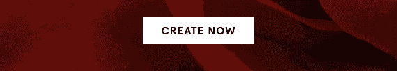 CREATE NOW >