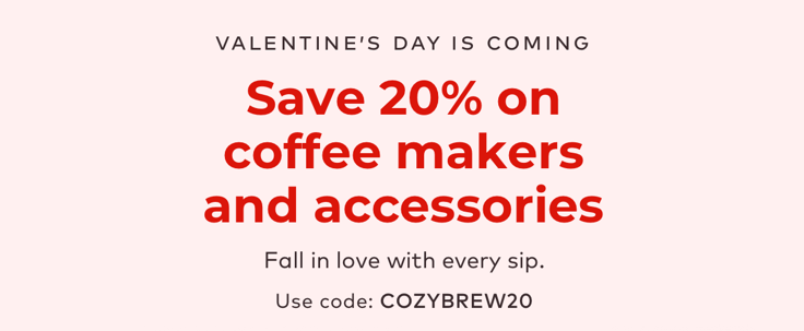 Save 20% on Coffee Makers and Accessories with code COZYBREW20