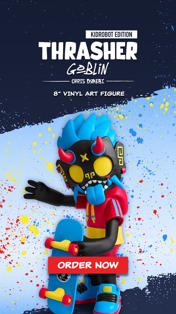 THRASHER GOBLIN 8" VINYL ART FIGURE BY CHRIS DOKEBI - KIDROBOT EXCLUSIVE - LIMITED EDITION OF 100