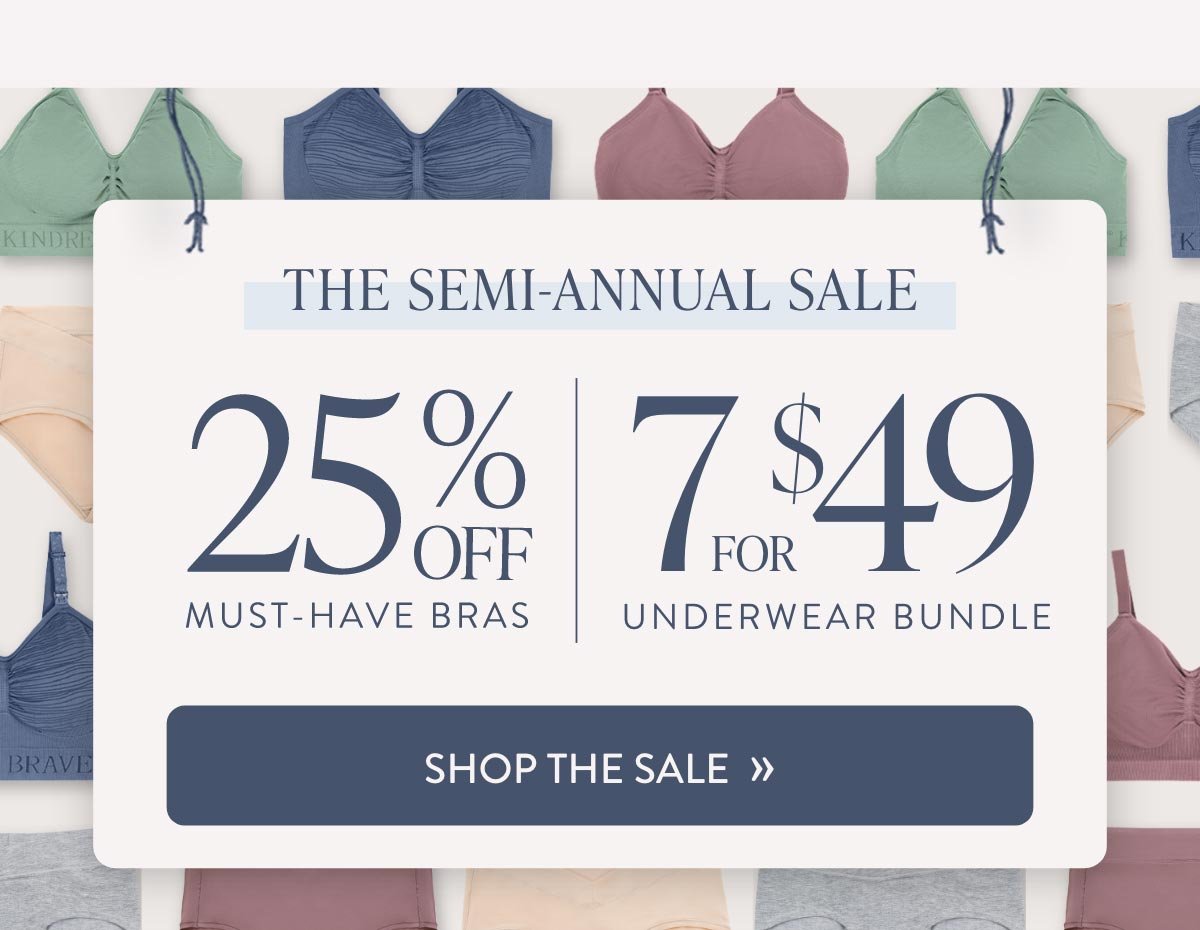 The Semi-Annual Sale: 25% Off Must-Have Bras. Plus, save big with exclusive underwear bundles!