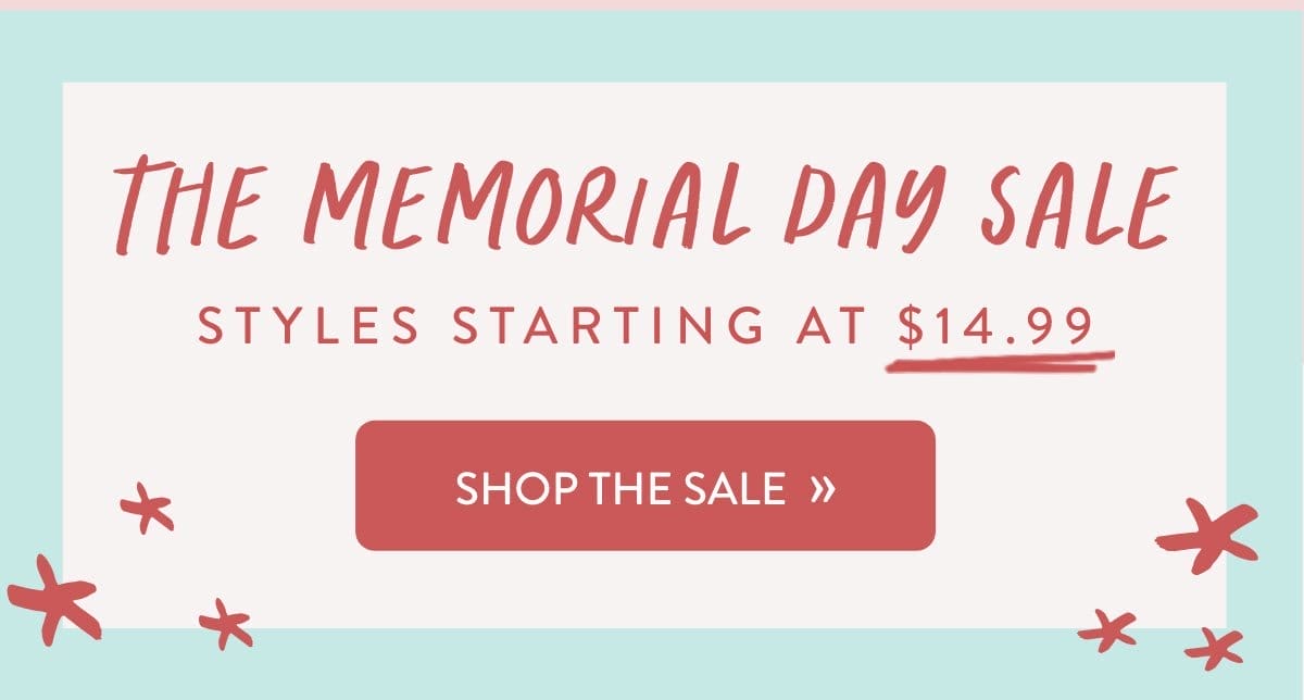 The Memorial Day Sale: Styles starting at \\$14.99