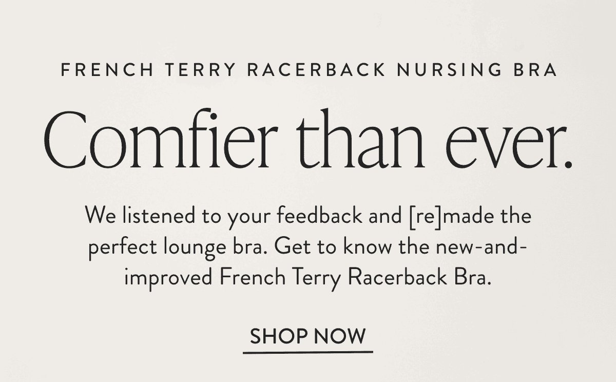 French Terry Racerback Nursing Bra: Comfier Than Ever