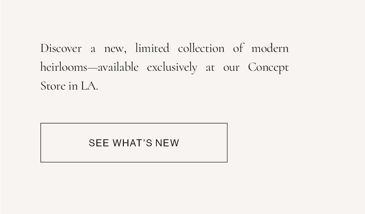 See What's New—Concept Store Exclusives