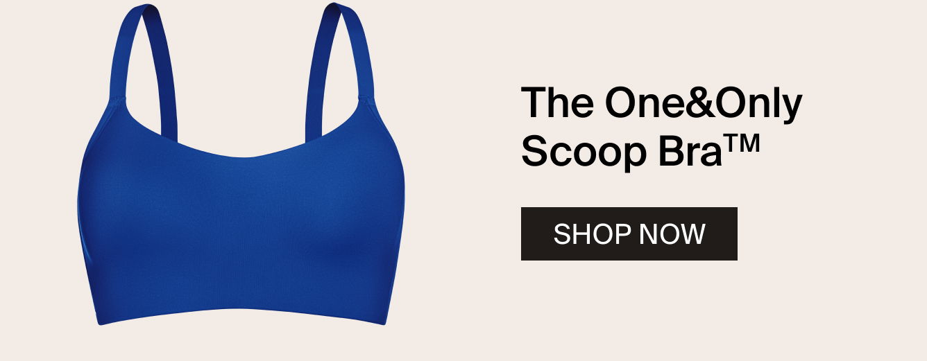 The One&Only Scoop BraTM. SHOP NOW