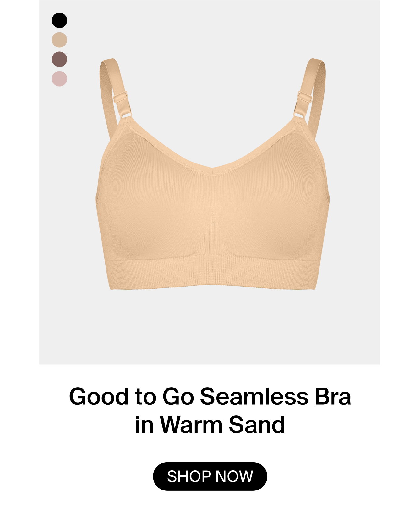 Goo to Go Seamless Bra in Warm Sand. SHOP NOW. 