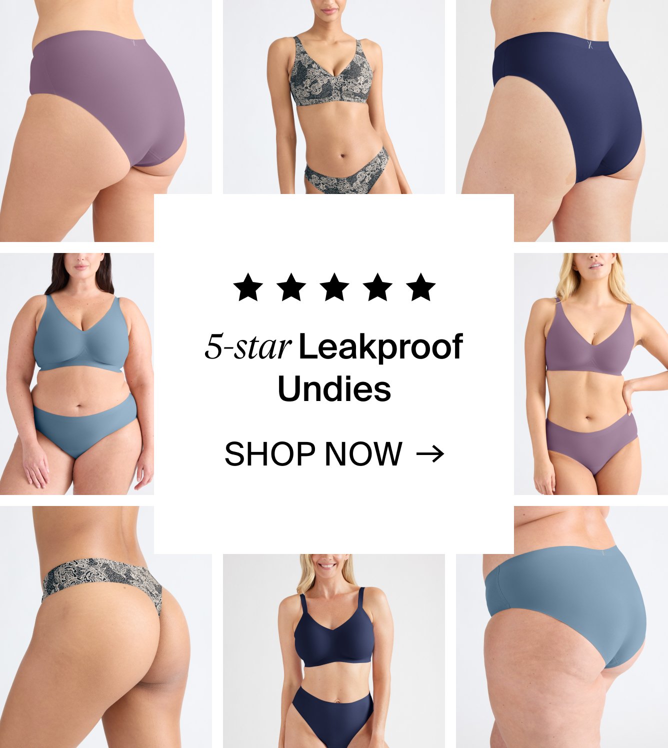 5-star Leakproof Undies. SHOP NOW