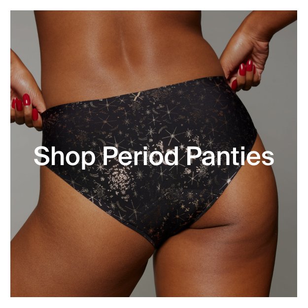 Shop Period Panties.