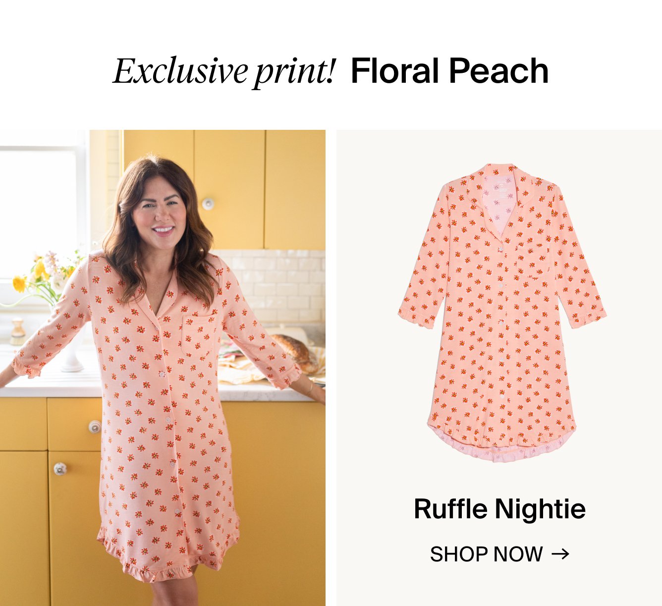 Exclusive print! Floral Peach. Ruffle Nightie. SHOP NOW.