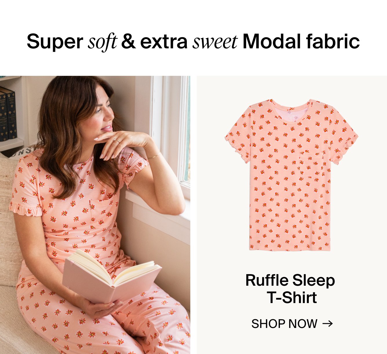 Super soft & extra sweet Modal fabric. Ruffle Sleep T-Shirt. SHOP NOW.