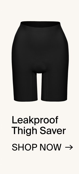 Leakproof Thigh Saver